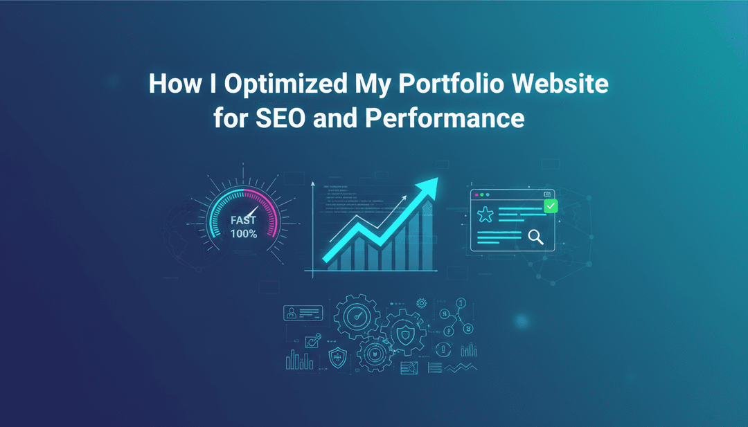 How I Optimized My Portfolio Website for SEO and Performance